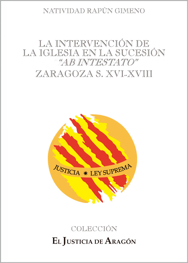 La-intervención-de-la-Iglesia-en-la-sucesión-ab-intestato.-Zaragoza-S.-XVI-XVIII