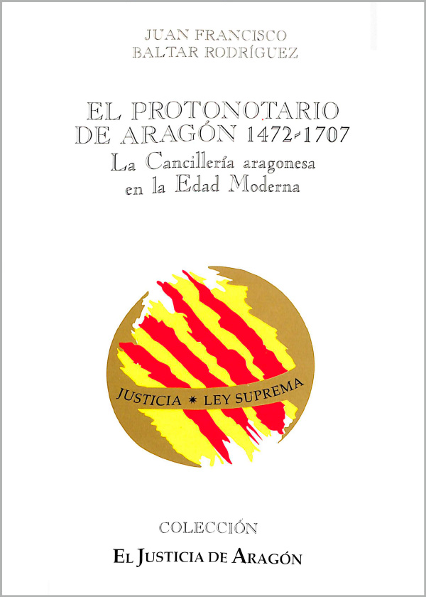 Imagen El-Protonotario-de-Aragón-1427-1707.-La-cancillería-aragonesa-en-la-Edad-Moderna.
