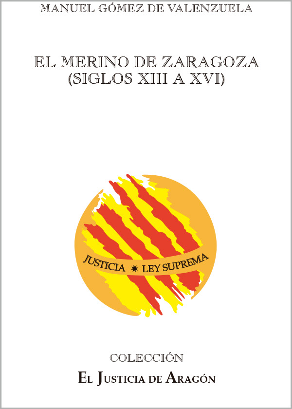 El Merino de Zaragoza (Siglos XIII a XVI)